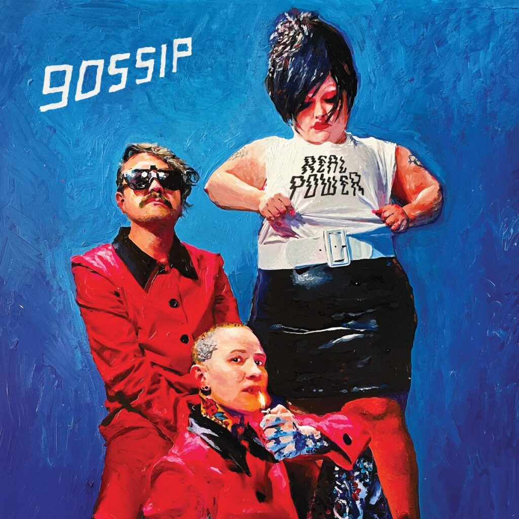 imagen del disco Real Power de Gossip, donde se ven les 3 integrantes del grupo en estilo pintura al óleo